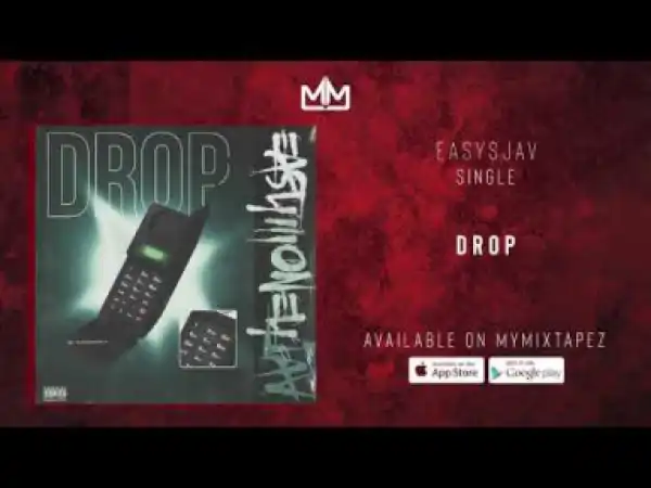 Easy$Jav - Drop (Official Audio)